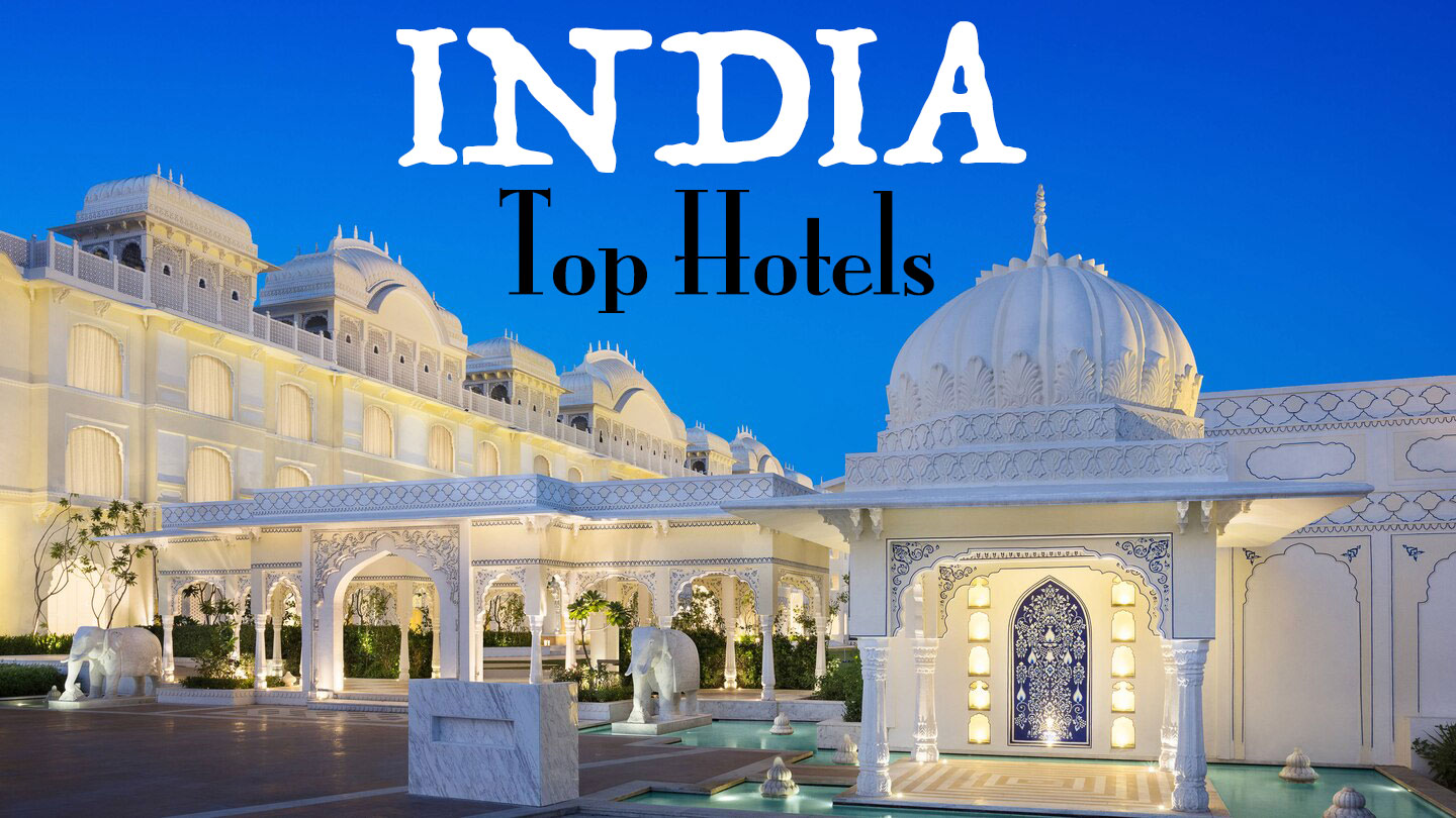 20 Top Hotels in India: If I Was A Rich Man...
