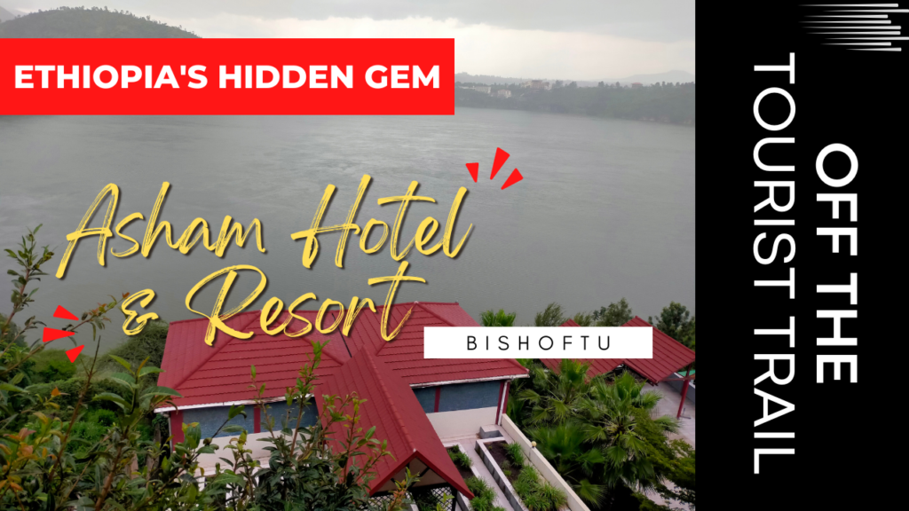 Ethiopia's idyllic resort on Lake Bishoftu: Asham Africa Hotel & Resort
